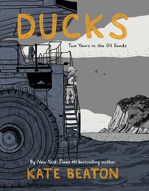 Cover: Ducks: Two Years in the Oil Sands